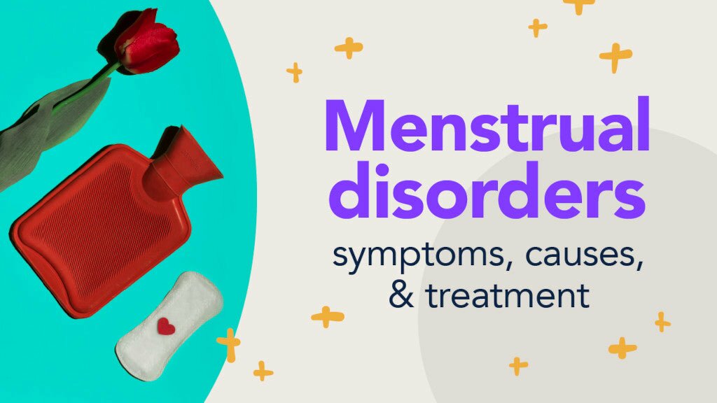 Menstrual Disorders: Know The Types, Causes and Symptoms